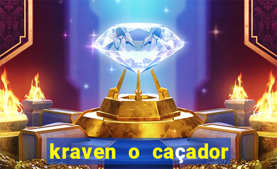 kraven o caçador filme completo dublado